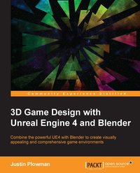 3D Game Design with Unreal Engine 4 and Blender - Justin Plowman - ebook