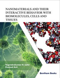 Nanomaterials and Their Interactive Behavior with Biomolecules, Cells, and Tissues - Yogendrakumar H. Lahir - ebook