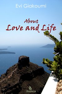 About Love and Life - Evi  Giakoumi - ebook