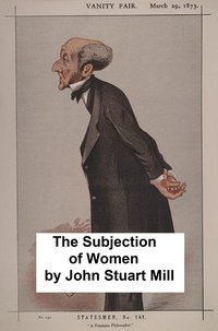 The Subjection of Women - John Stuart Mill - ebook