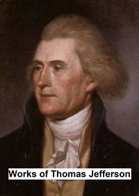 Works of Thomas Jefferson - Thomas Jefferson - ebook