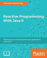 Reactive Programming With Java 9 - Tejaswini Mandar Jog - ebook