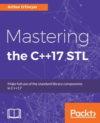 Mastering the C++17 STL - Arthur O'Dwyer - ebook