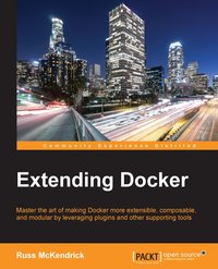 Extending Docker - Russ McKendrick - ebook