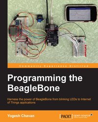 Programming the BeagleBone - Yogesh Chavan - ebook