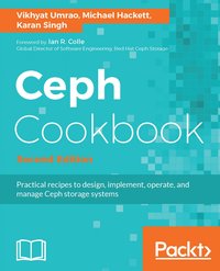 Ceph Cookbook - Second Edition - Vikhyat Umrao - ebook