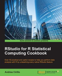 RStudio for R Statistical Computing Cookbook - Andrea Cirillo - ebook