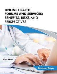 Online Health Forums and Services: Benefits, Risks and Perspectives - Rita Mano - ebook