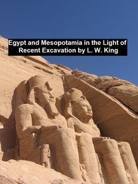Egypt and Mesopotamia in the Light of Recent Excavation - L. W. King - ebook
