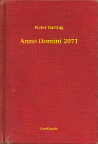 Anno Domini 2071 - Pieter Harting - ebook