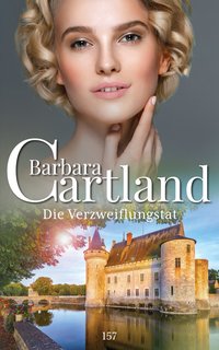 Die Verzweiflungstat - Barbara Cartland - ebook