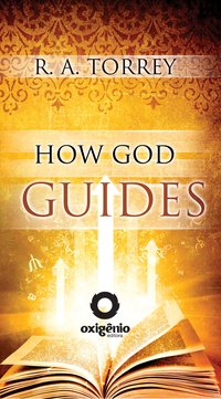 How God Guides - R. A. Torrey - ebook