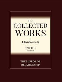 The Mirror of Relationship - J. Krishnamurti - ebook