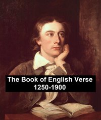 The Book of English Verse 1250-1900 - Sir Arthur Thomas Quiller-Couch - ebook