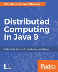 Distributed Computing in Java 9 - Raja Malleswara Rao Pattamsetti - ebook