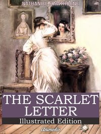 The Scarlet Letter (Illustrated Edition) - Nathaniel Hawthorne - ebook