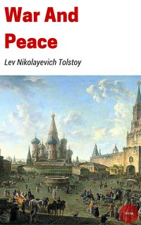 War and Peace - Lev Nikolayevich Tolstoy - ebook