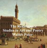 The Renaissance: Studies in Art and Poetry - Walter Pater - ebook