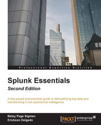 Splunk Essentials - Second Edition - Betsy Page Sigman - ebook