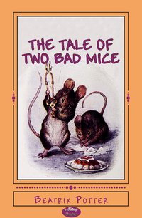 The Tale of Two Bad Mice - Beatrix Potter - ebook