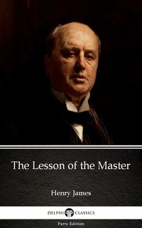 The Lesson of the Master by Henry James (Illustrated) - Henry James - ebook