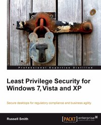 Least Privilege Security for Windows 7, Vista and XP - Russell Smith - ebook