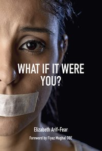 What If It Were You? - Elizabeth Arif-Fear - ebook
