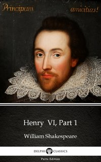 Henry  VI, Part 1 by William Shakespeare (Illustrated) - William Shakespeare - ebook