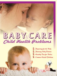 Baby Care & Child Health Problems - Seema Gupta - ebook