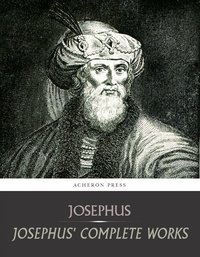 Josephus Complete Works - Titus Flavius Josephus - ebook