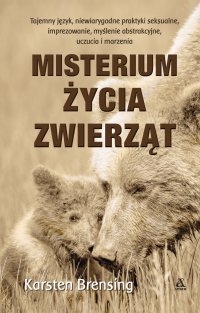 Misterium życia zwierząt - Karsten Brensing - ebook