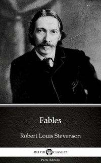 Fables by Robert Louis Stevenson (Illustrated) - Robert Louis Stevenson - ebook