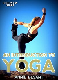 An Introduction To Yoga - Annie Besant - ebook