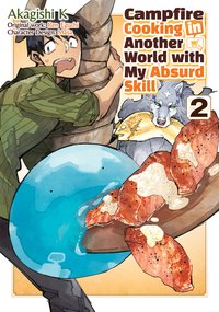 Campfire Cooking in Another World with My Absurd Skill (MANGA) Volume 2 - Ren Eguchi - ebook