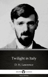 Twilight in Italy by D. H. Lawrence (Illustrated) - D. H. Lawrence - ebook