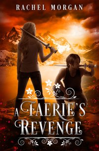 A Faerie's Revenge - Rachel Morgan - ebook