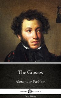 The Gipsies by Alexander Pushkin - Delphi Classics (Illustrated) - Alexander Pushkin - ebook