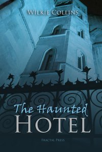 The Haunted Hotel - Wilkie Collins - ebook