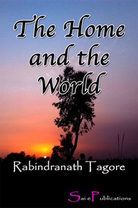 The Home and the World - Rabindranath Tagore - ebook