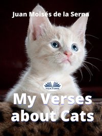 My Verses About Cats - Juan Moisés De La Serna - ebook