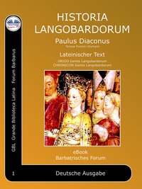 Historia Langobardorum - Paulus Diaconus - Paul Diakon - ebook
