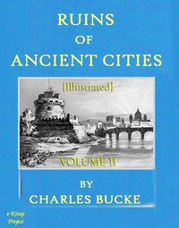 Ruins of Ancient Cities - Charles Bucke - ebook