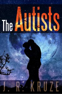 The Autists - J. R. Kruze - ebook