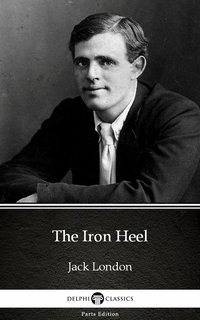 The Iron Heel by Jack London (Illustrated) - Jack London - ebook