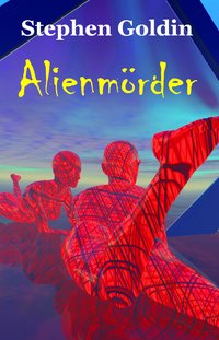 Alienmörder - Stephen Goldin - ebook