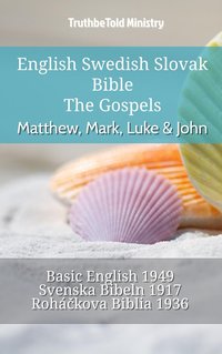 English Swedish Slovak Bible - The Gospels - Matthew, Mark, Luke & John - TruthBeTold Ministry - ebook