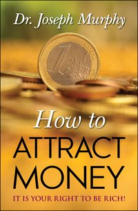 How to Attract Money - Joseph Murphy - ebook