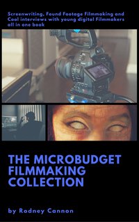 The Micro Budget Filmmaking Collection - Rodney Cannon - ebook
