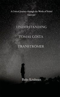 Understanding Tomas Gösta Tranströmer - Baiju Krishnan - ebook
