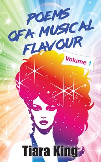 Poems Of A Musical Flavour: Volume 1 - Tiara King - ebook
